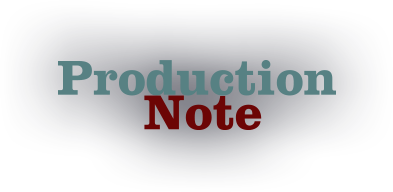 PRODUCTION NOTE